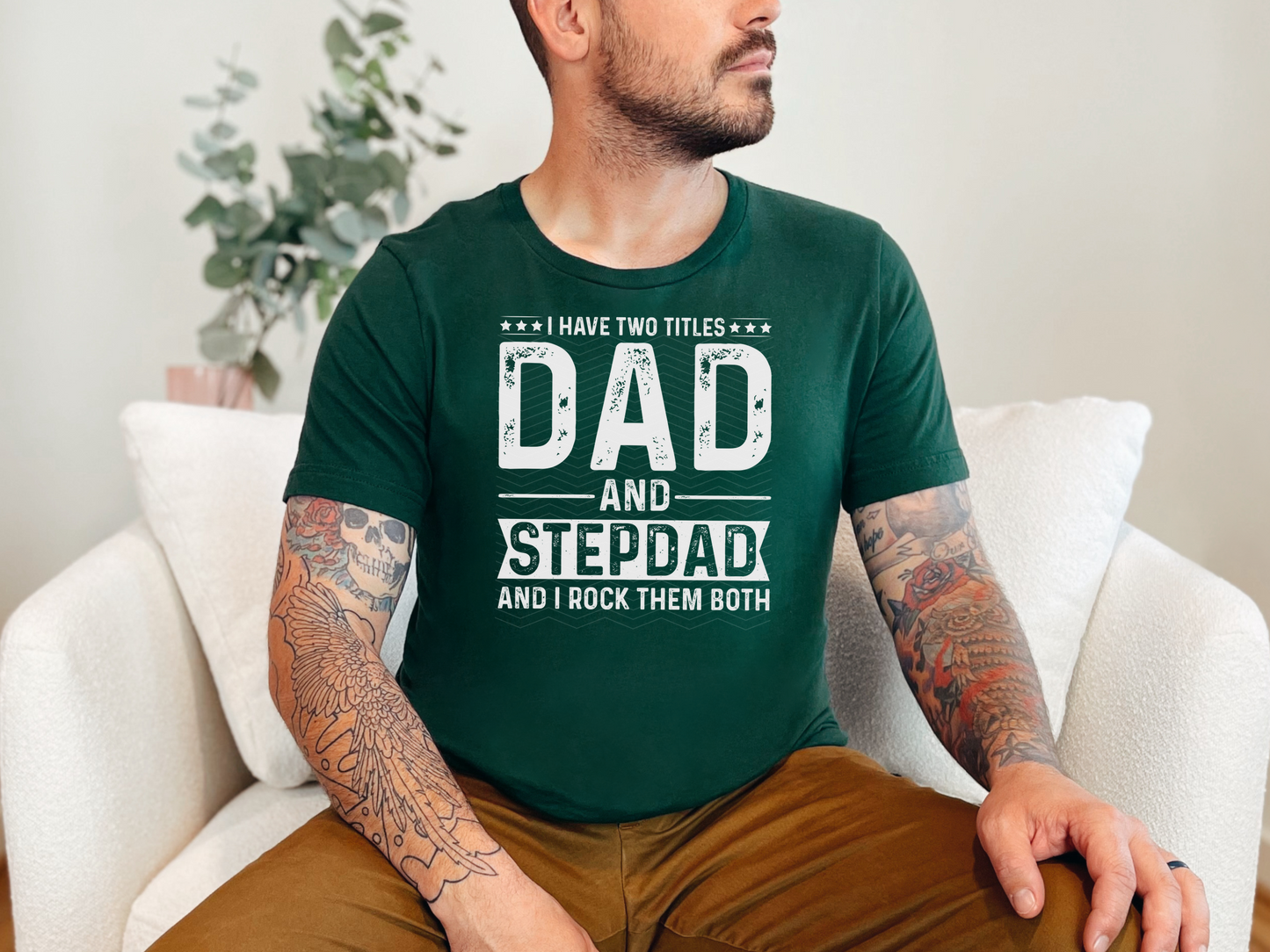 I Have Two Titles Dad And Stepdad And i Rock Them Both DTF TRANSFER