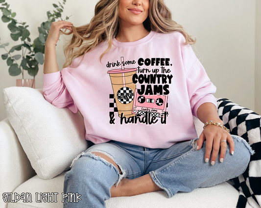 Drink Some Coffee Turn Up The Country Jams & Handle It