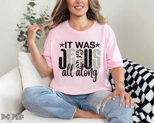 It Was Jesus All Along