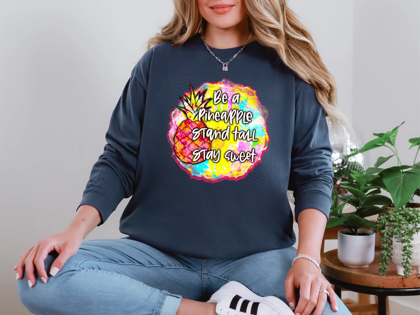 Be a Pineapple Stand Tall Stay Sweet Circle DTF TRANSFER