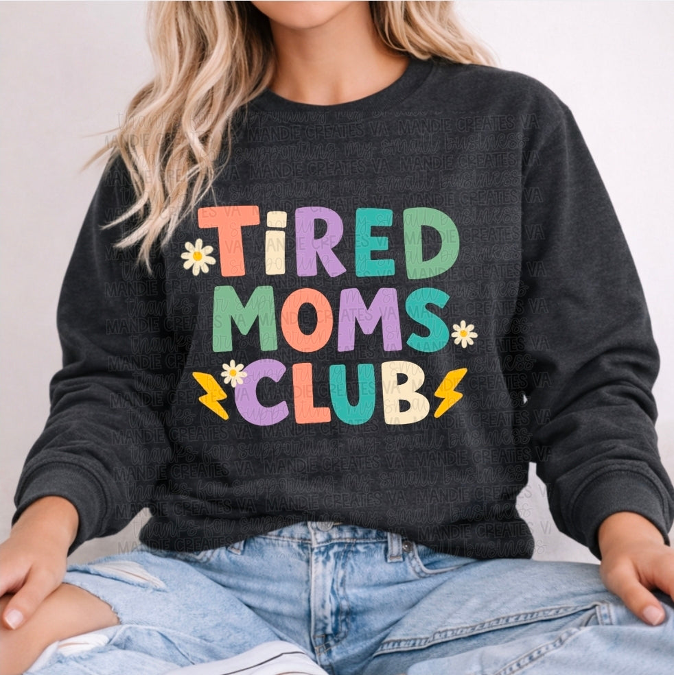 Tired moms Club DTF TRANSFER