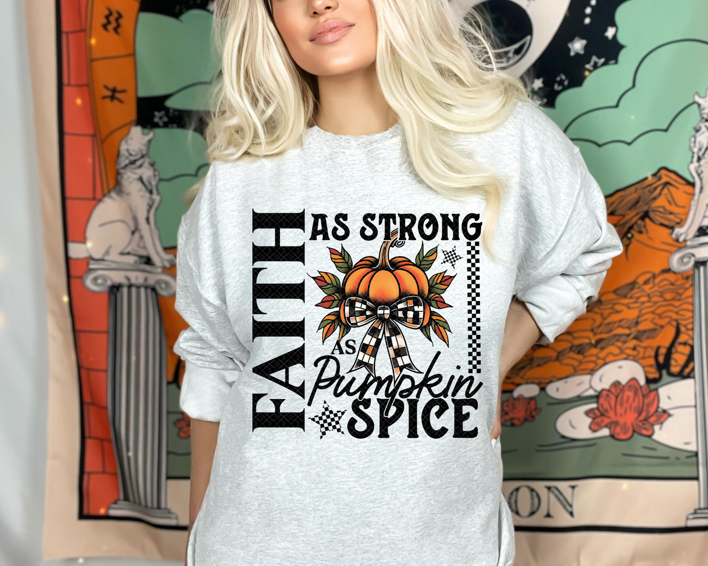 Faith As Strong As Pumpkin Spice DTF TRANSFER