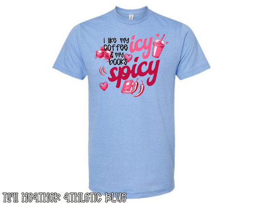 I Like My Coffee Icy & My Books Spicy