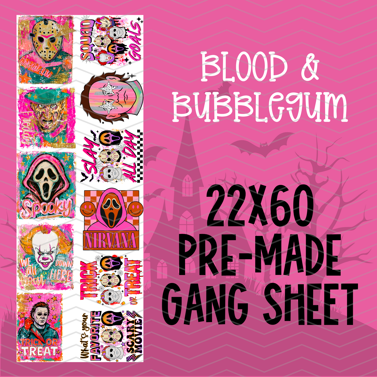 Blood & Bubblegum Pink Spooky Characters Pre-Made Gang Sheet - 22x60