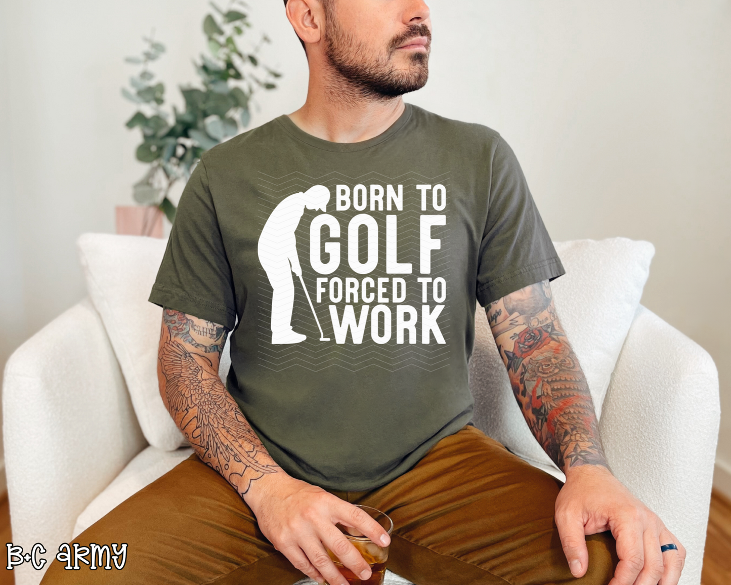 Born To Golf Forced To Work | 4 Options | DTF TRANSFER