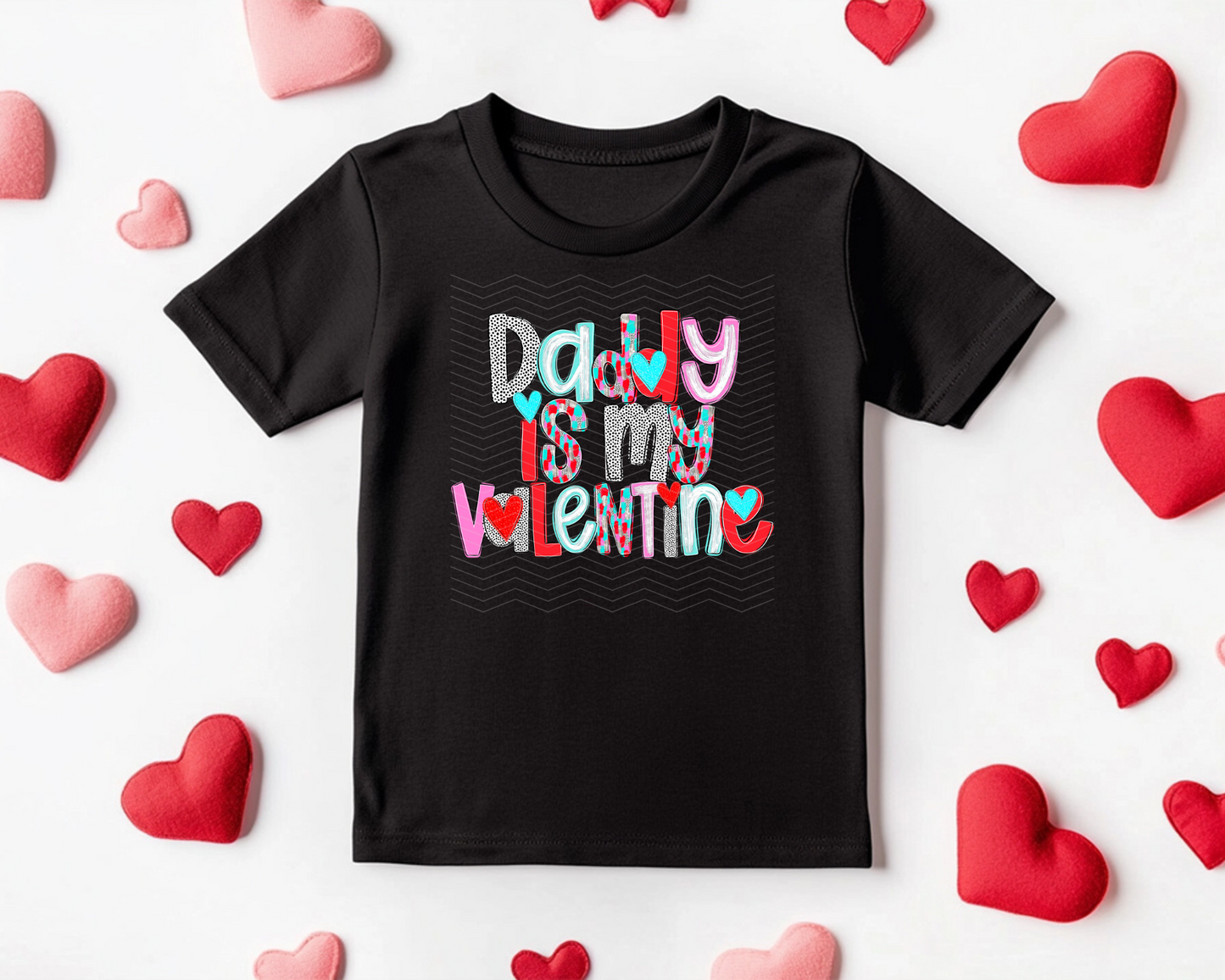 Daddy Is My Valentine Hearts Poppy DTF TRANSFER