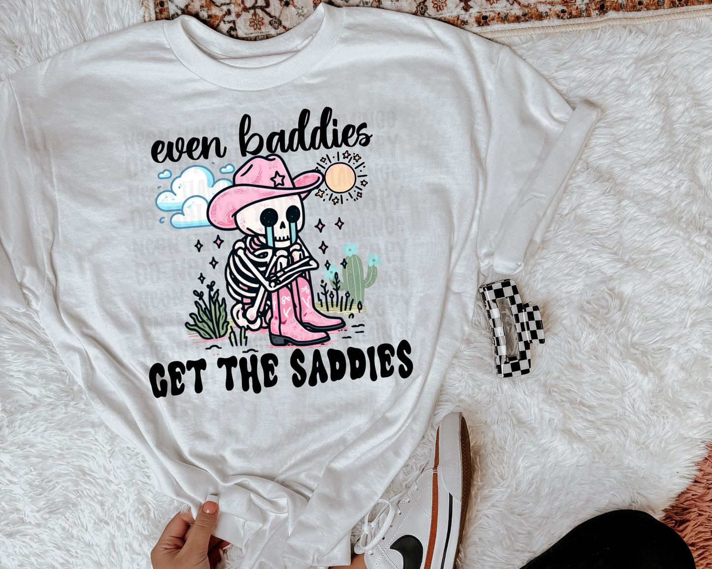 Even Baddies Get Saddies DTF TRANSFER