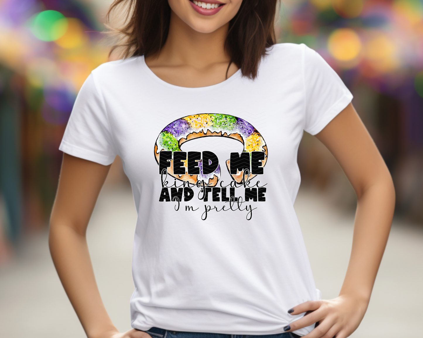 Feed Me King Cake & Tell Me I'm Pretty