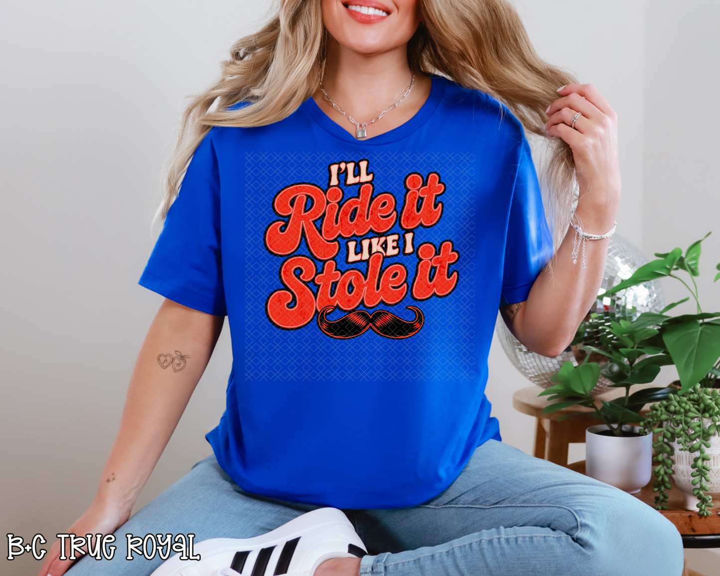 I'll Ride It LIke I Stole It DTF TRANSFER