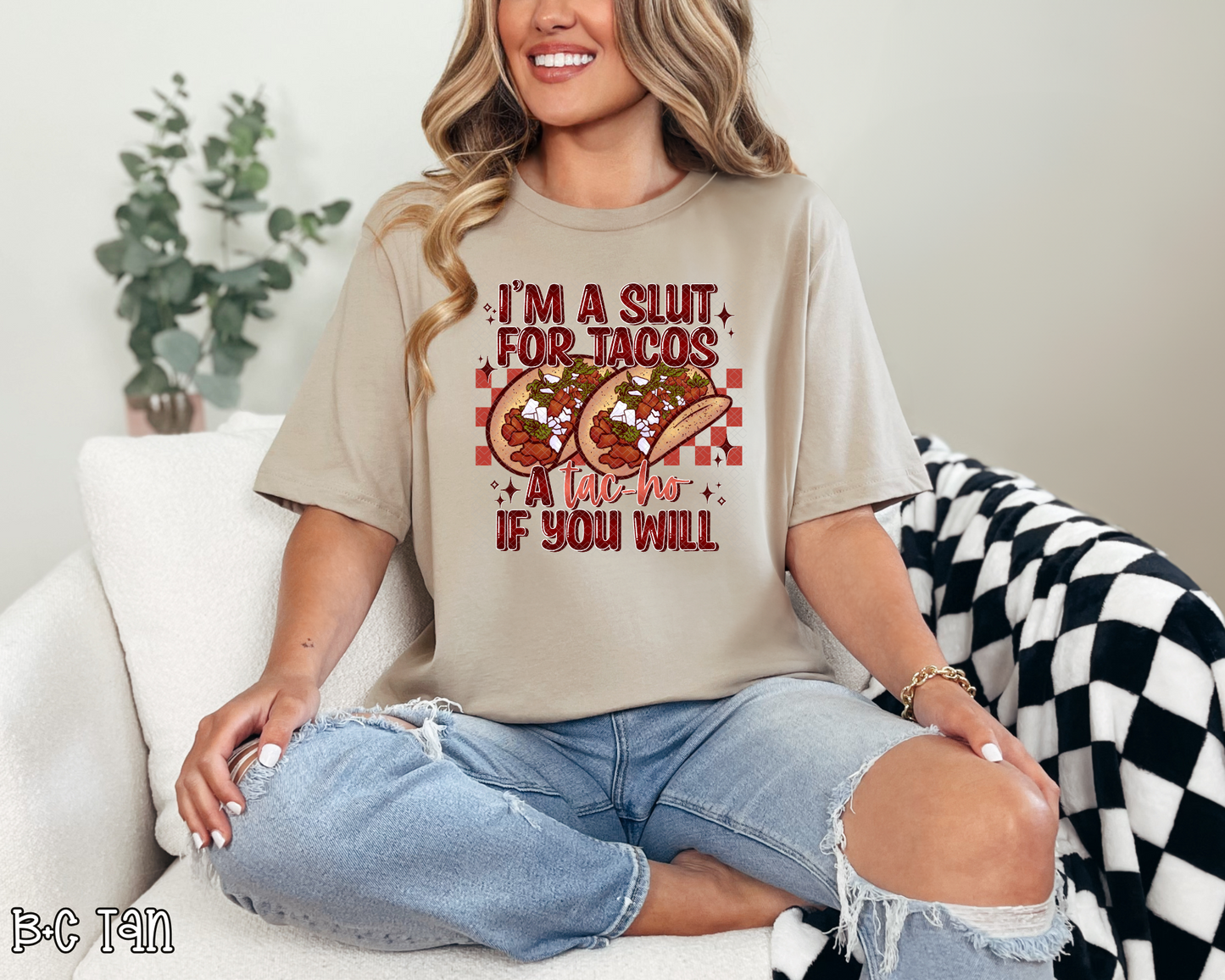 I'm A Slut For Tacos A Tac-Ho If You Wil DTF TRANSFER