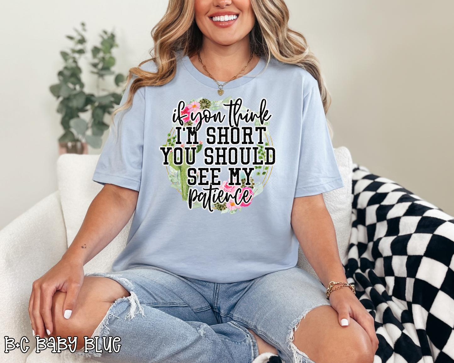 If You Think I'm Short You Should See My Patience Floral DTF TRANSFER
