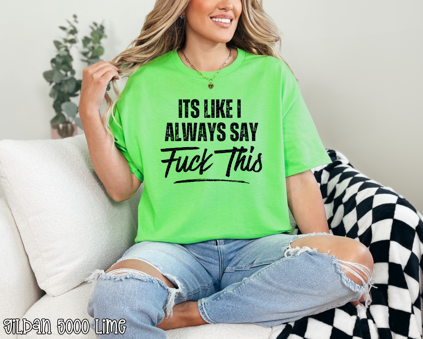 It's Like I Always Say Fuck This DTF TRANSFER