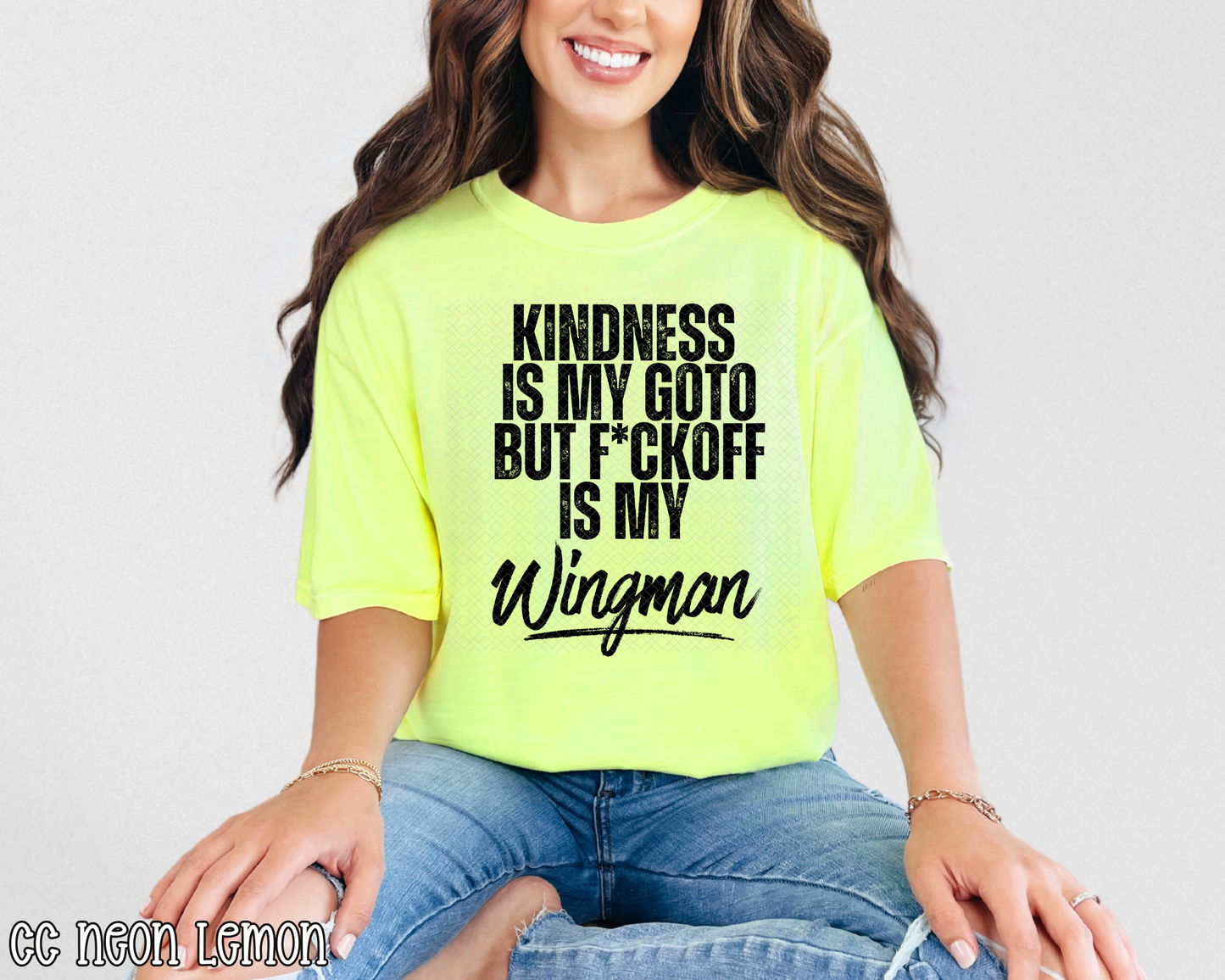 Kindness is My Go To But Fuckoff Is My Wingman DTF TRANSFER
