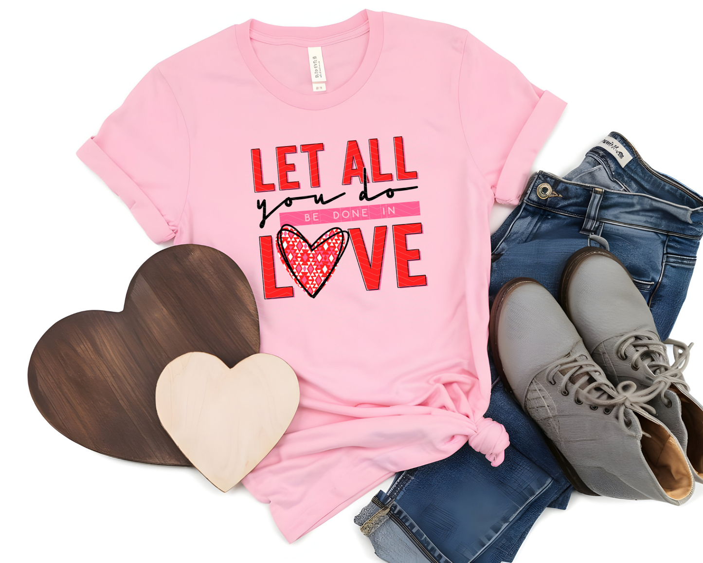 Let All You Do Be Done In Love DTF TRANSFER