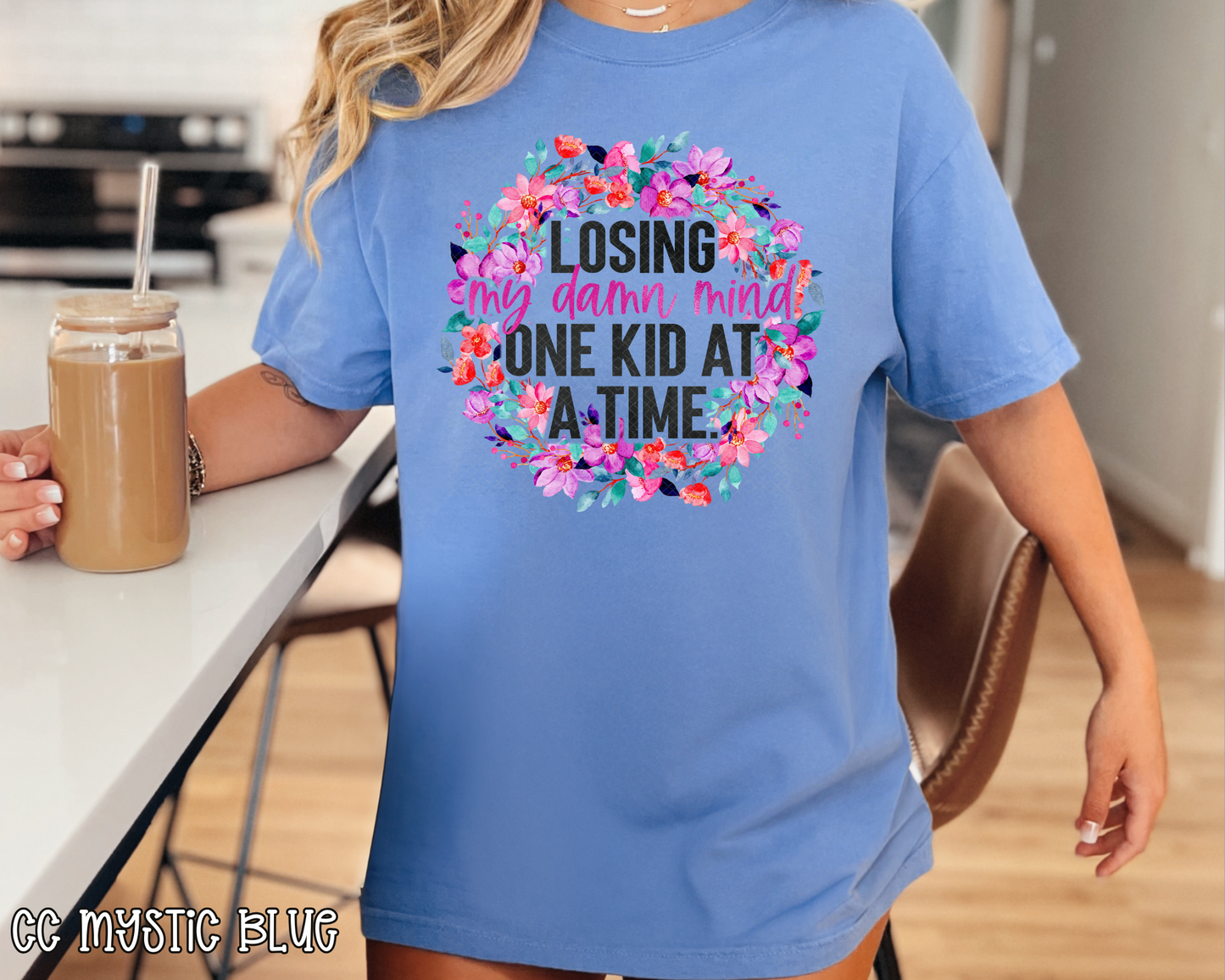 Losing My Damn Mind One Kid At A Time Floral DTF TRANSFER