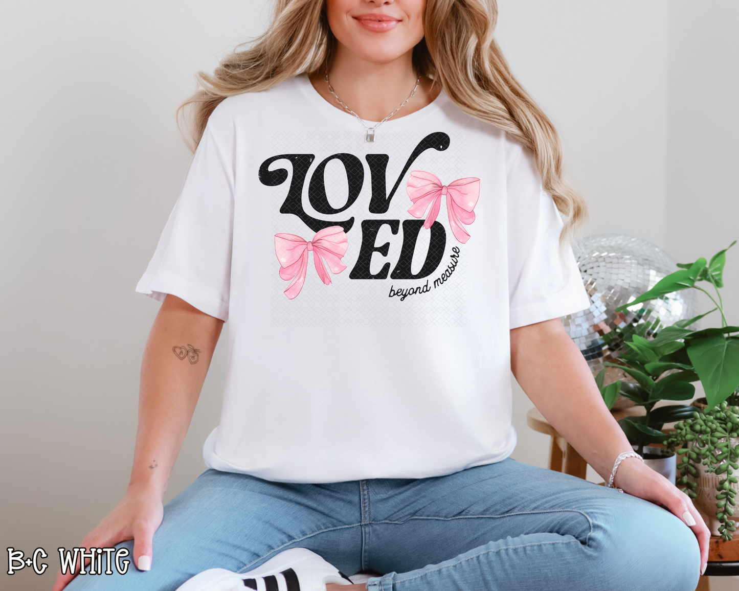 Loved Beyond Measure DTF TRANSFER