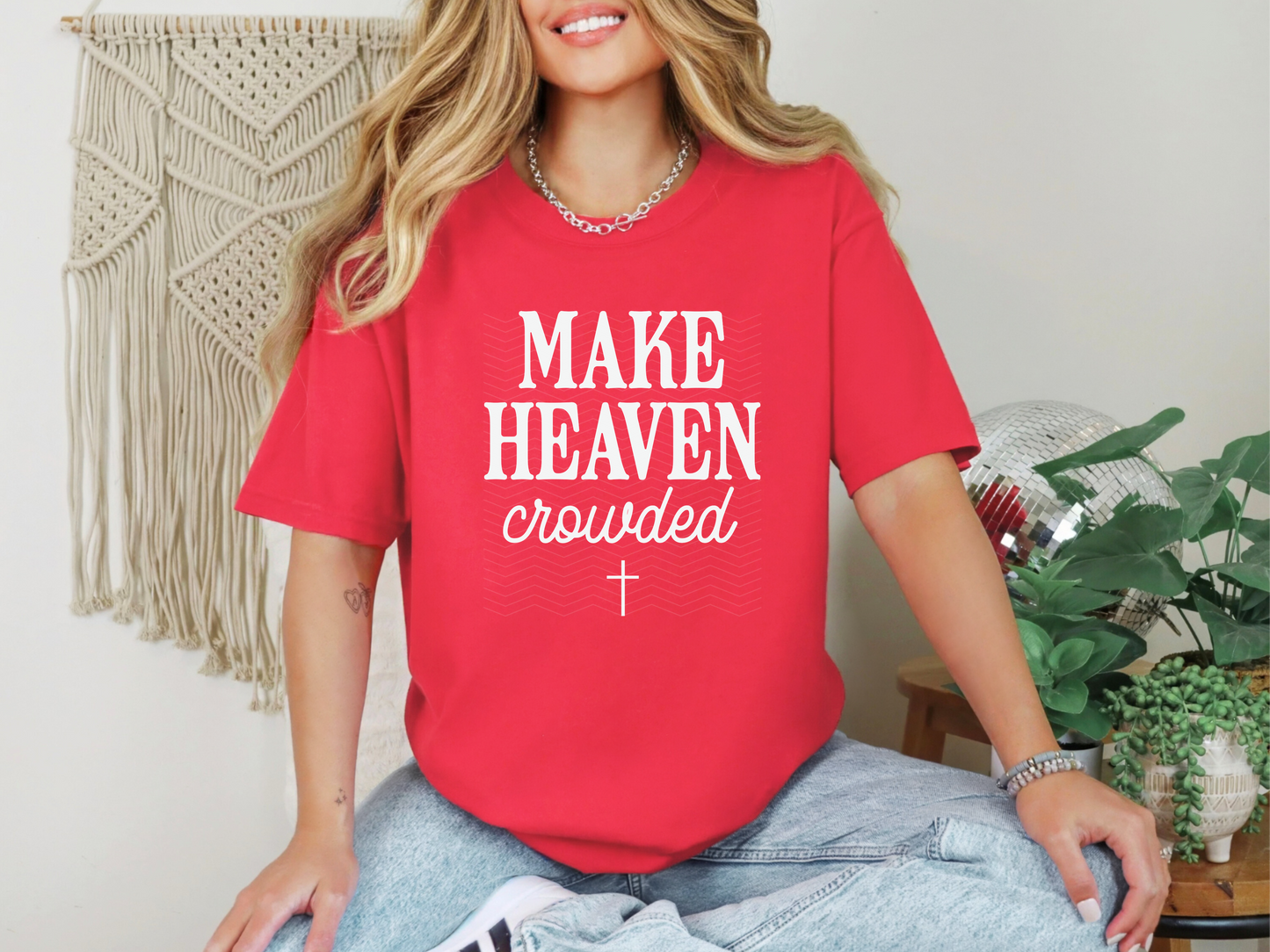 Make Heaven Crowded DTF TRANSFER