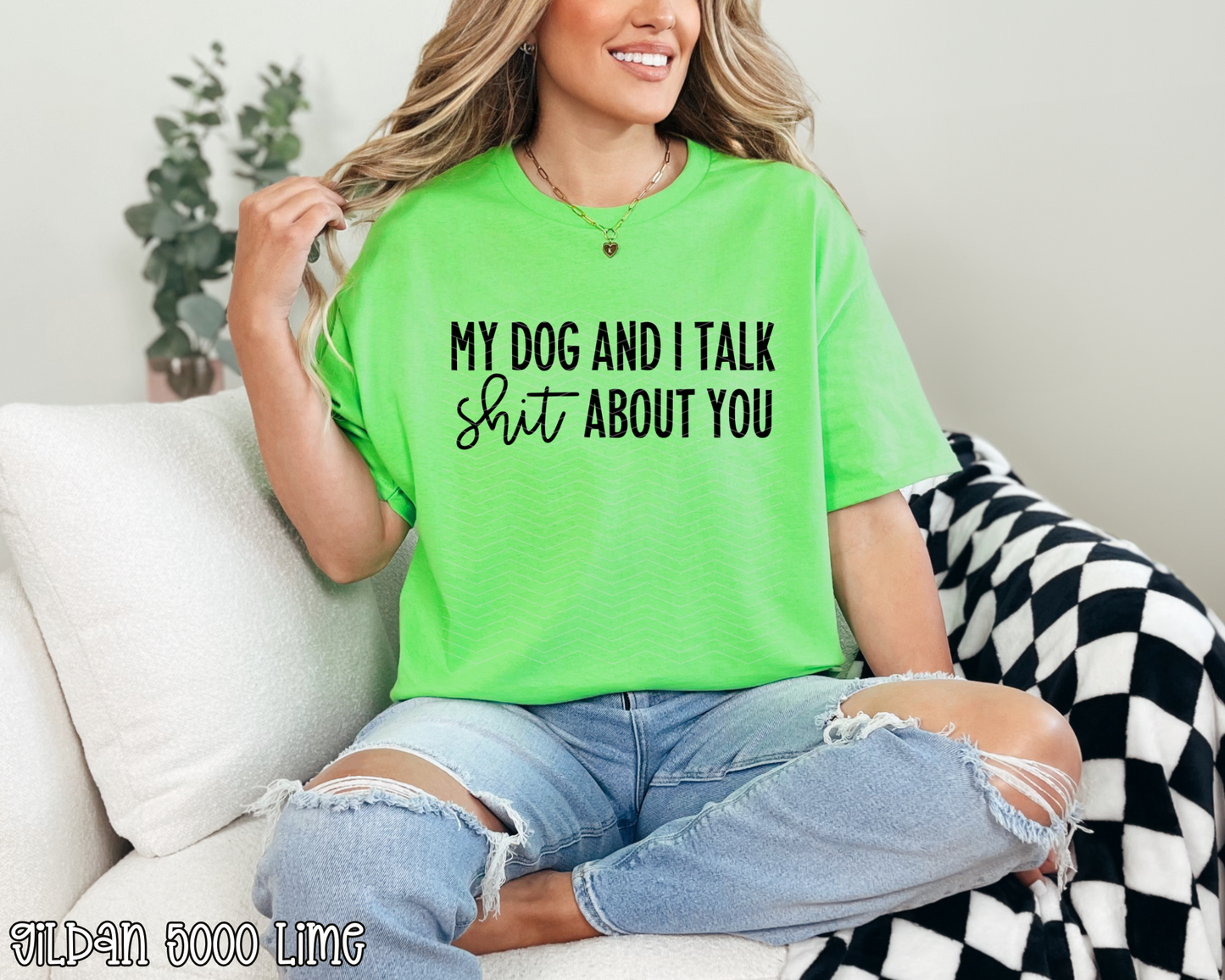 My Dog and I Talk Shit About You DTF TRANSFER