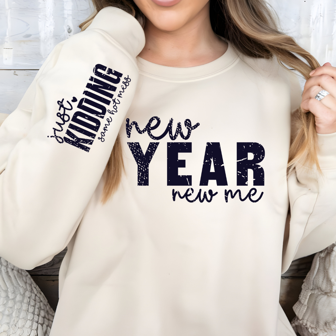 New Year New Me.. Just Kidding Same Hot Mess DTF TRANSFER