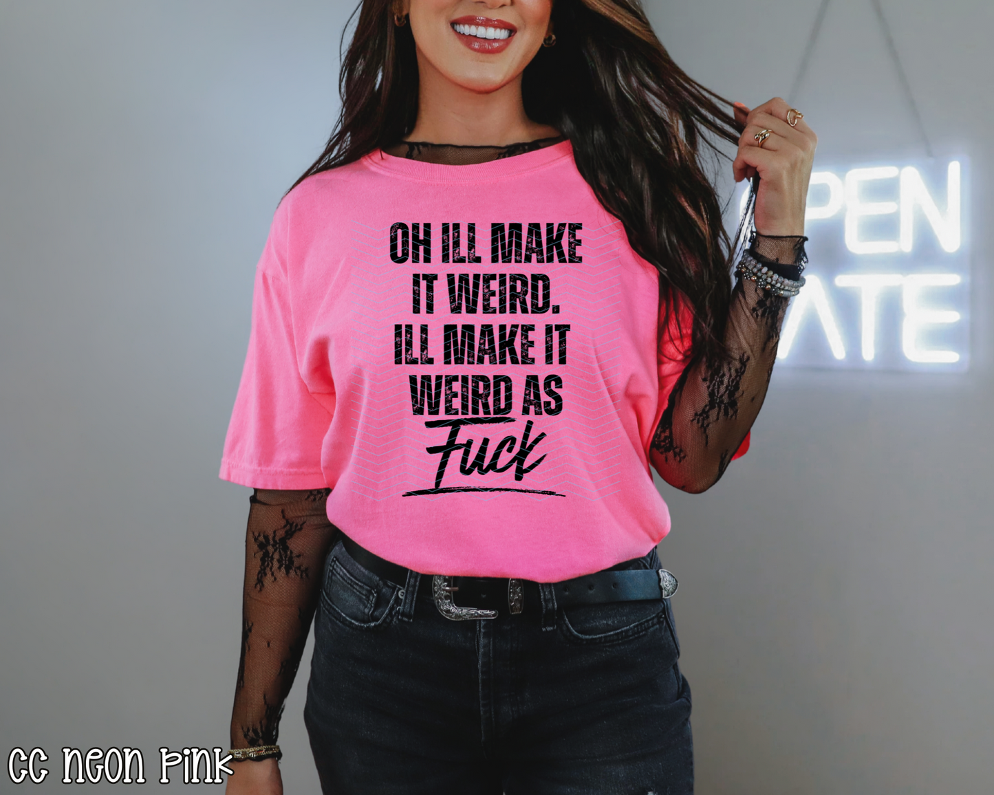 Oh I'll Make It Weird. I'll Make It Weird as Fuck DTF TRANSFER
