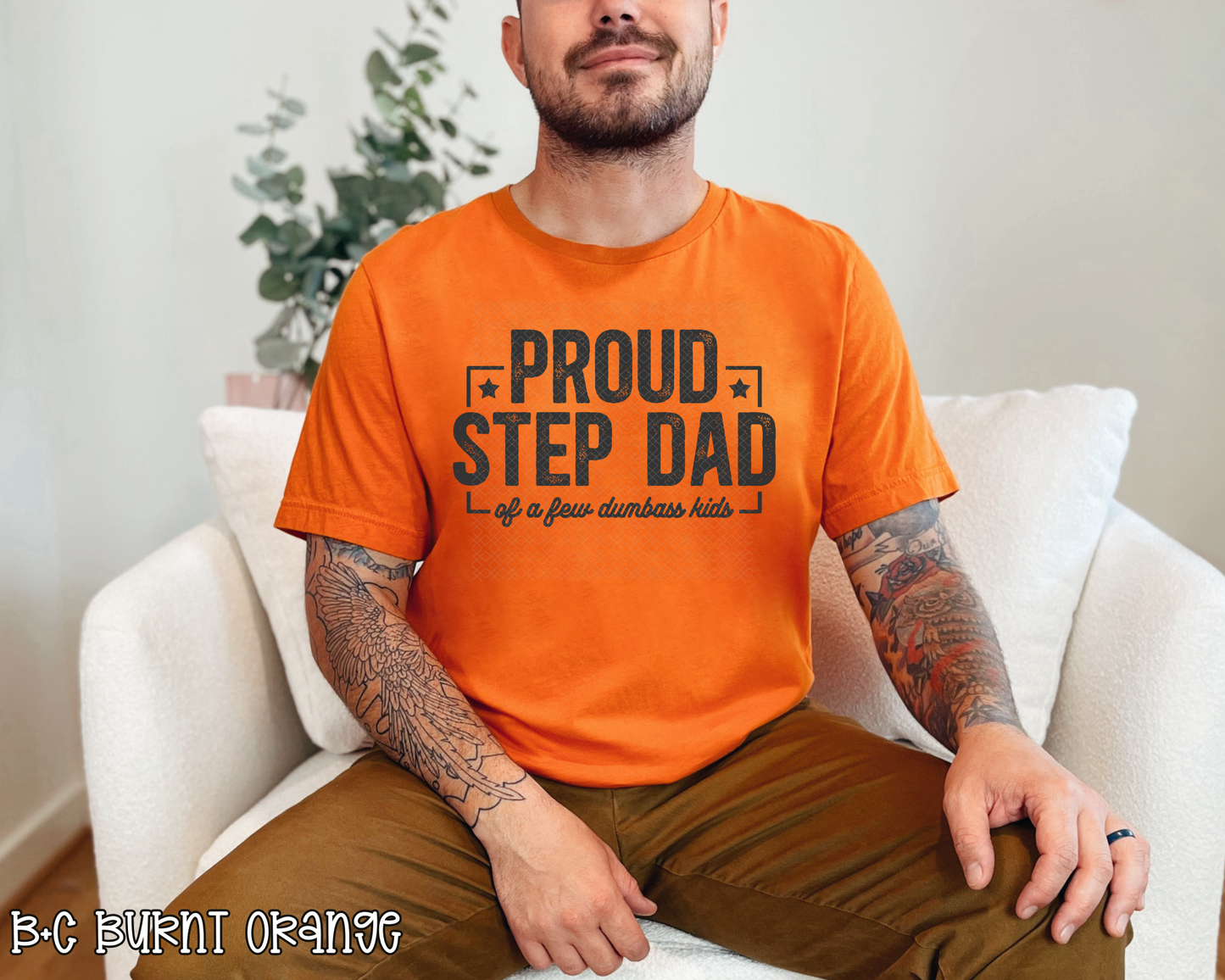 Proud Step Dad of a Few Dumbass Kids DTF TRANSFER