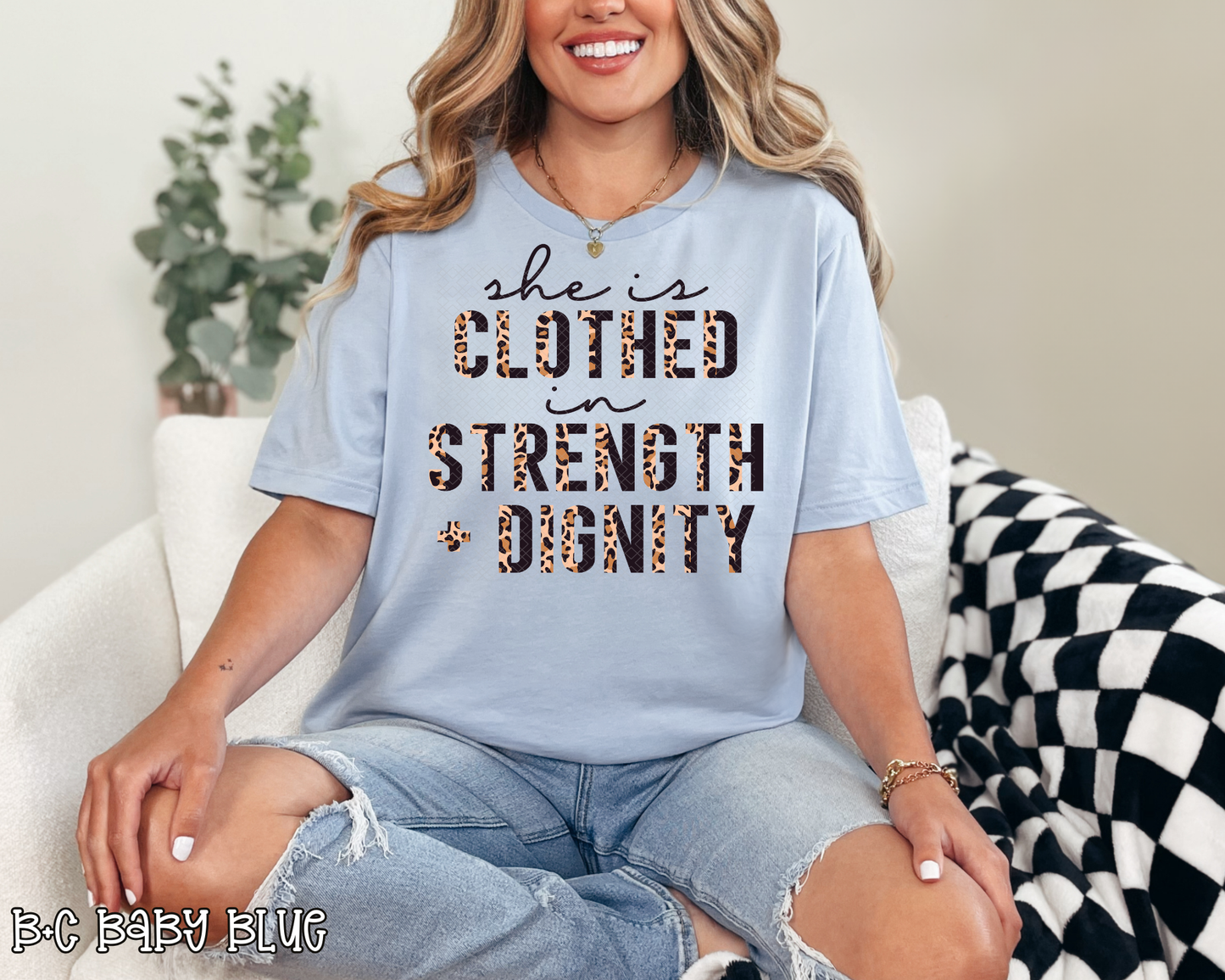 She Is Clothed In Strength + Dignity Half Leopard