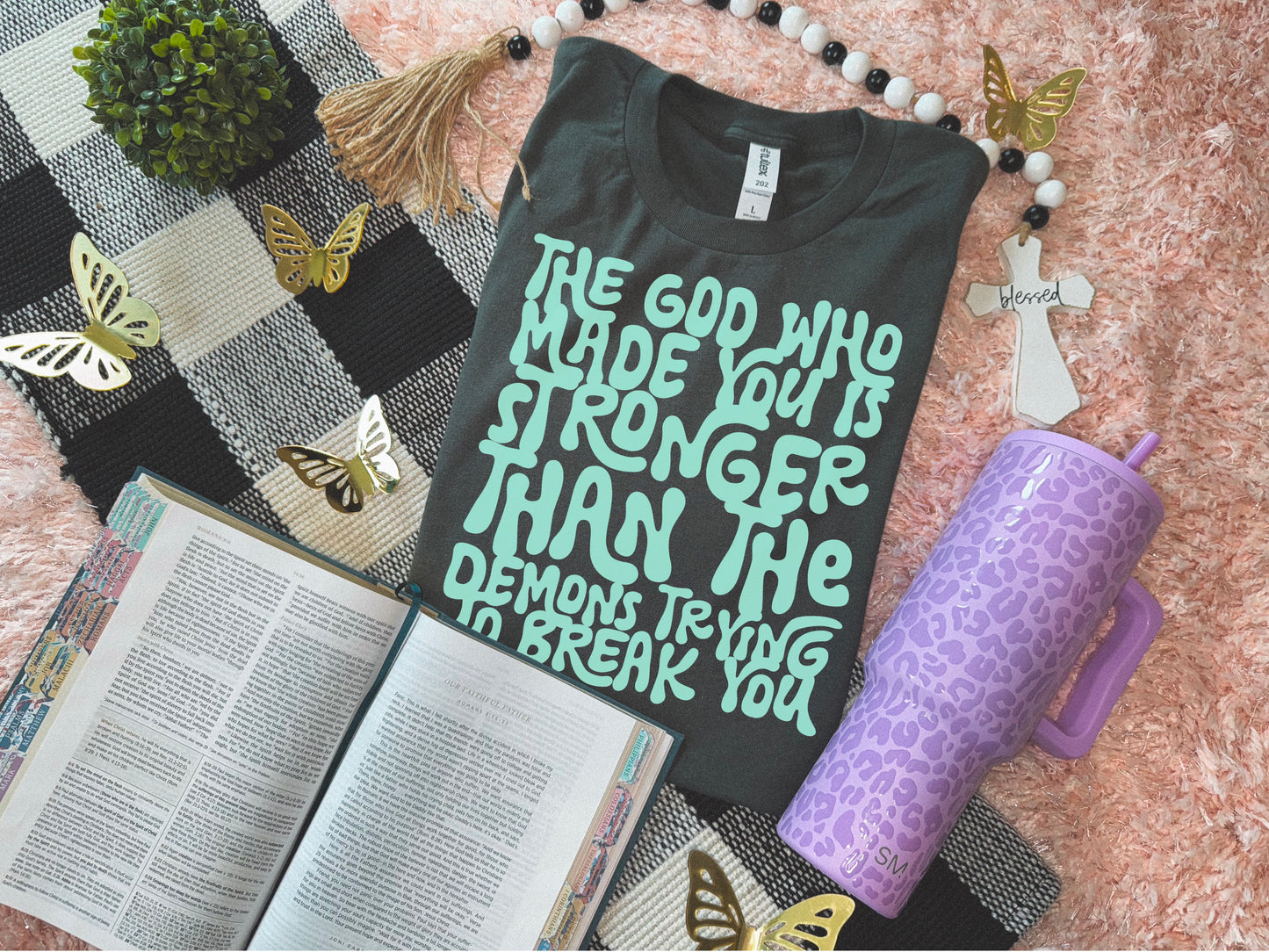 The God Who Made You Is Greater Than Those Trying To Break You DTF TRANSFER