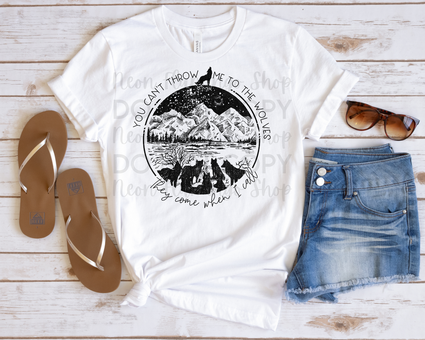 You Can't Throw Me To The Wolves They Come When I Call DTF TRANSFER