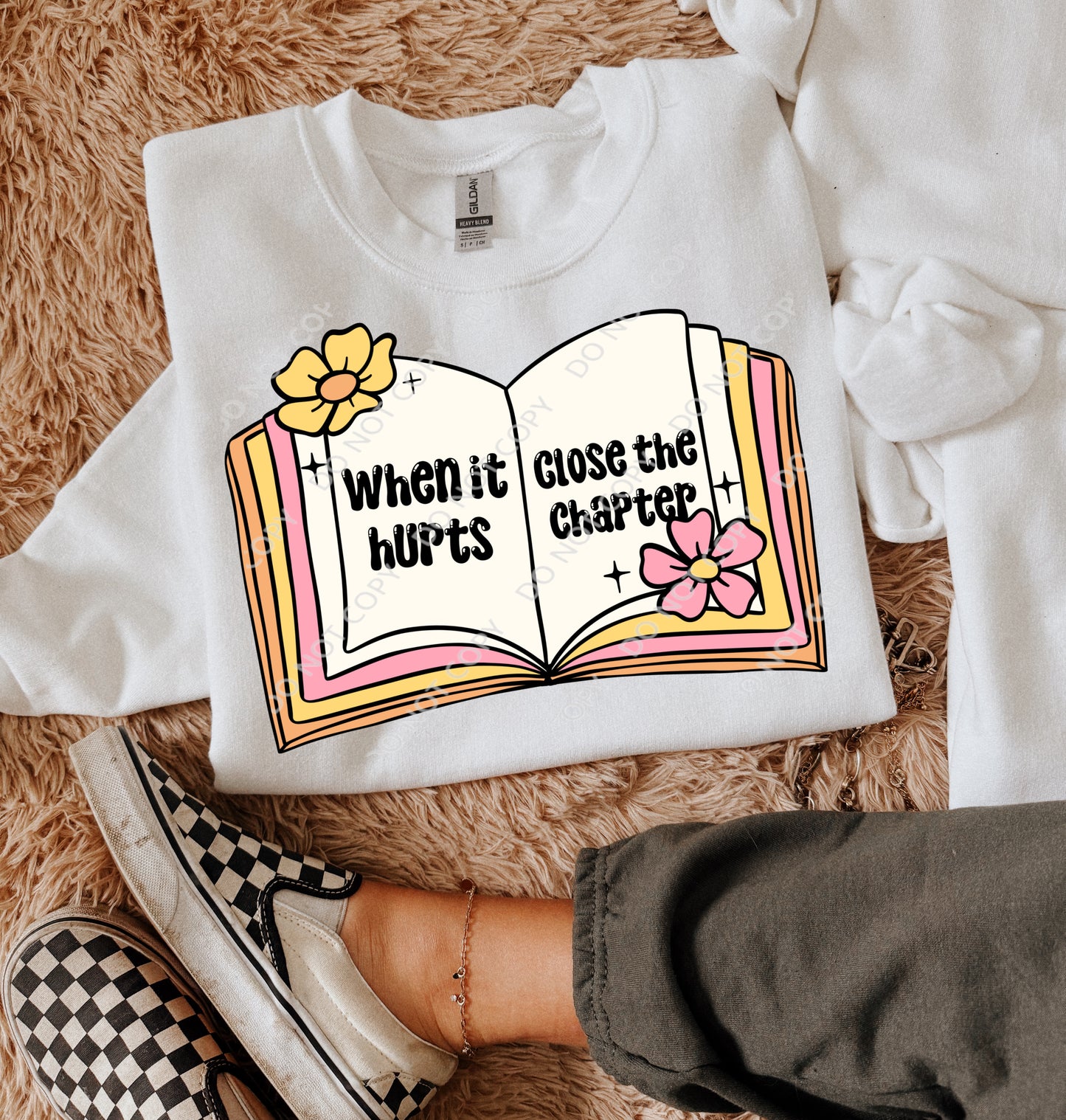 When It Hurts, Close The Chapter DTF TRANSFER