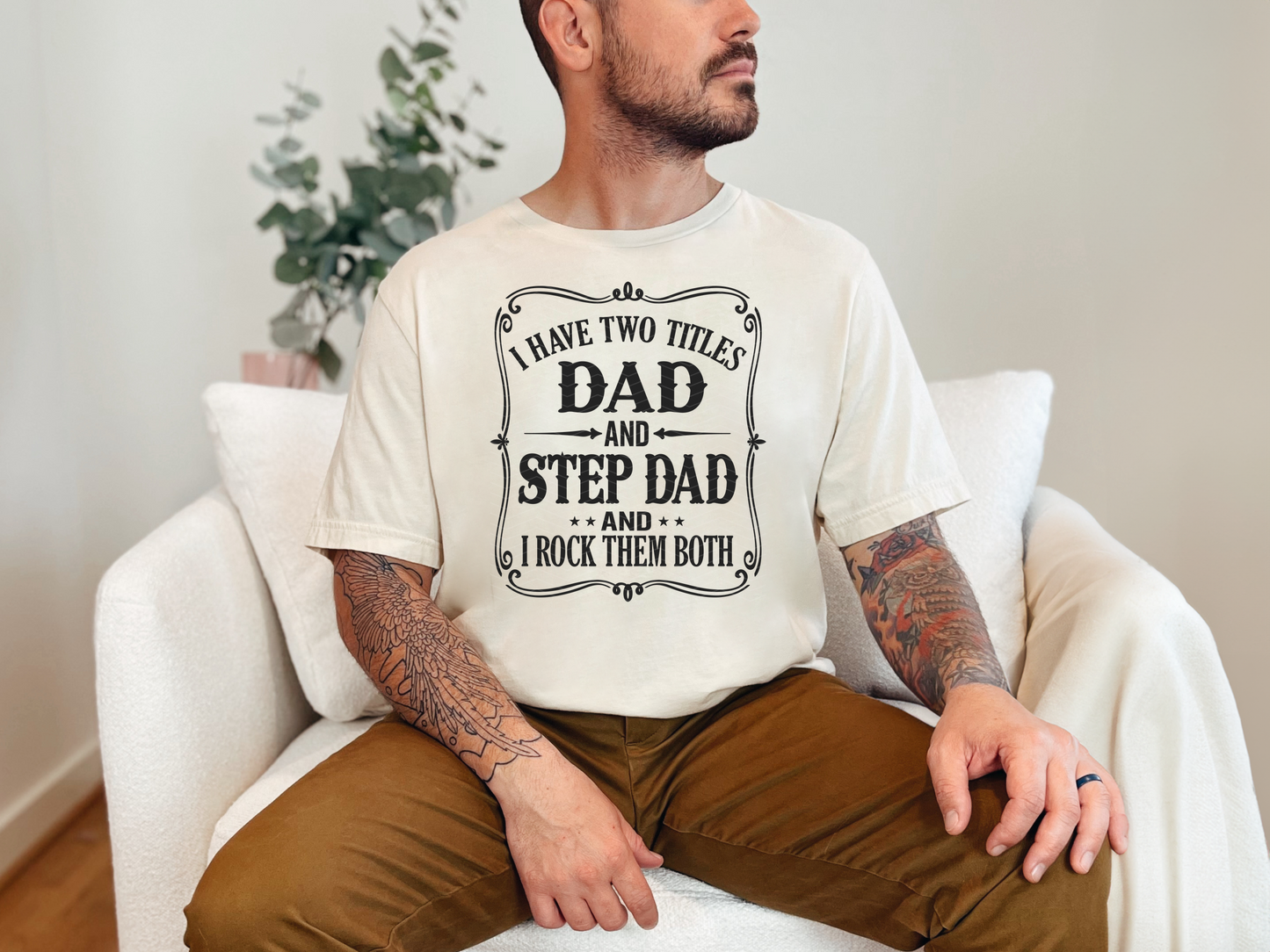 I Have Two Titles Dad And StepDad DTF TRANSFER