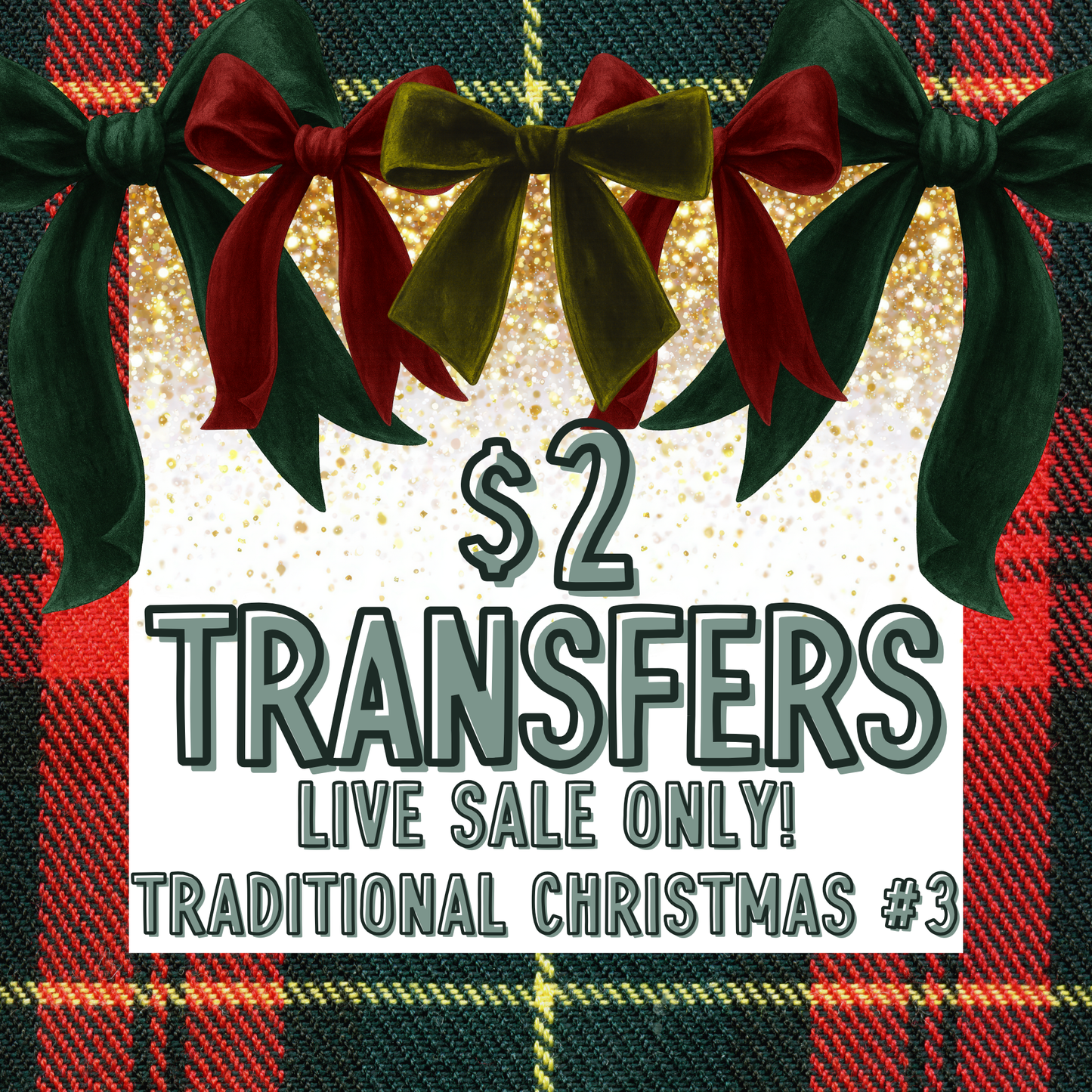 TRADITIONAL CHRISTMAS 3 $2 Transfers - LIVE SALE ONLY
