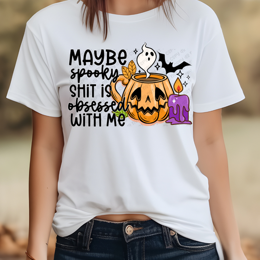 Maybe Spooky Shit Is Obsessed With Me