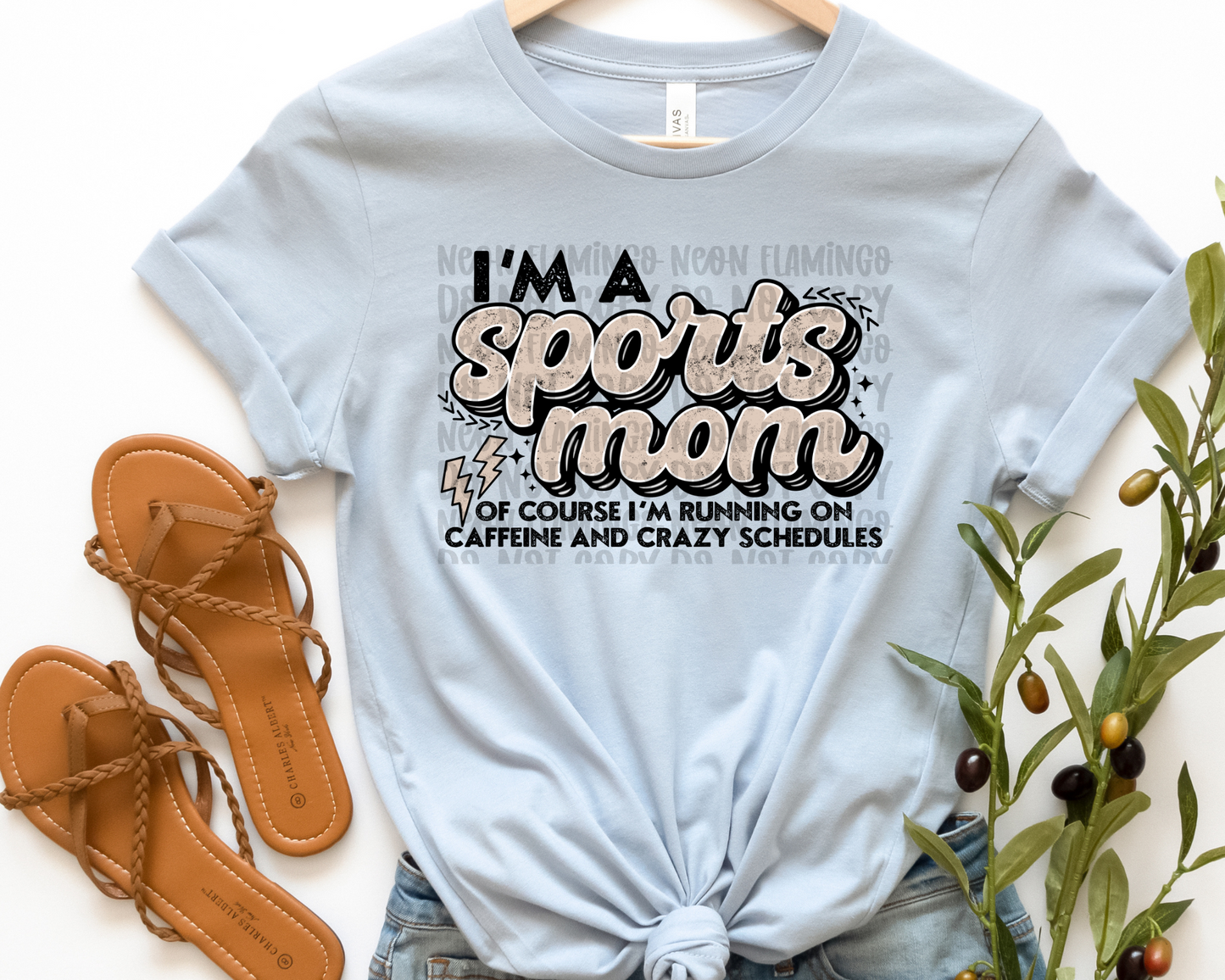 I'm A Sports Mom Of Course I'm Running on Caffeine and Crazy Schedules DTF TRANSFER