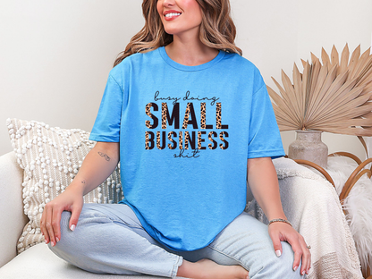 Busy Doing Small Business Shit Half Leopard DTF TRANSFER