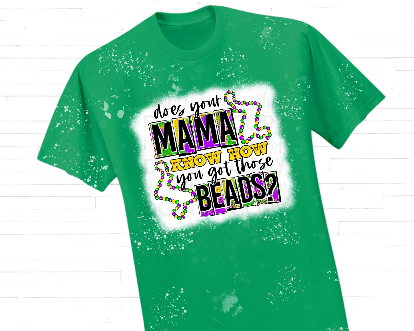 Does Your Mama Know How You Got Those Beads DTF TRANSFER