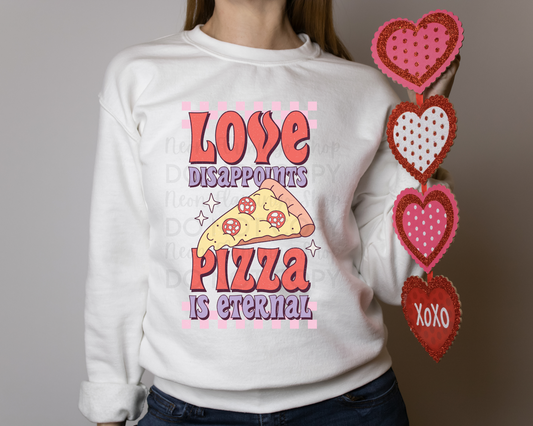 Love Disappoints Pizza is Eternal DTF TRANSFER