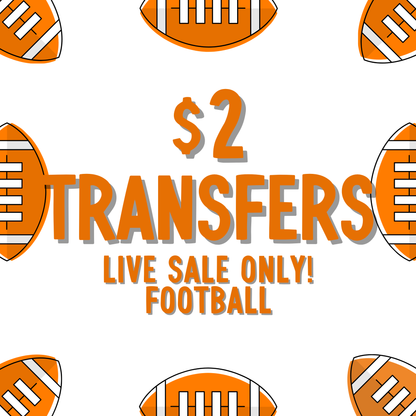 FOOTBALL $2 Transfers - LIVE SALE ONLY