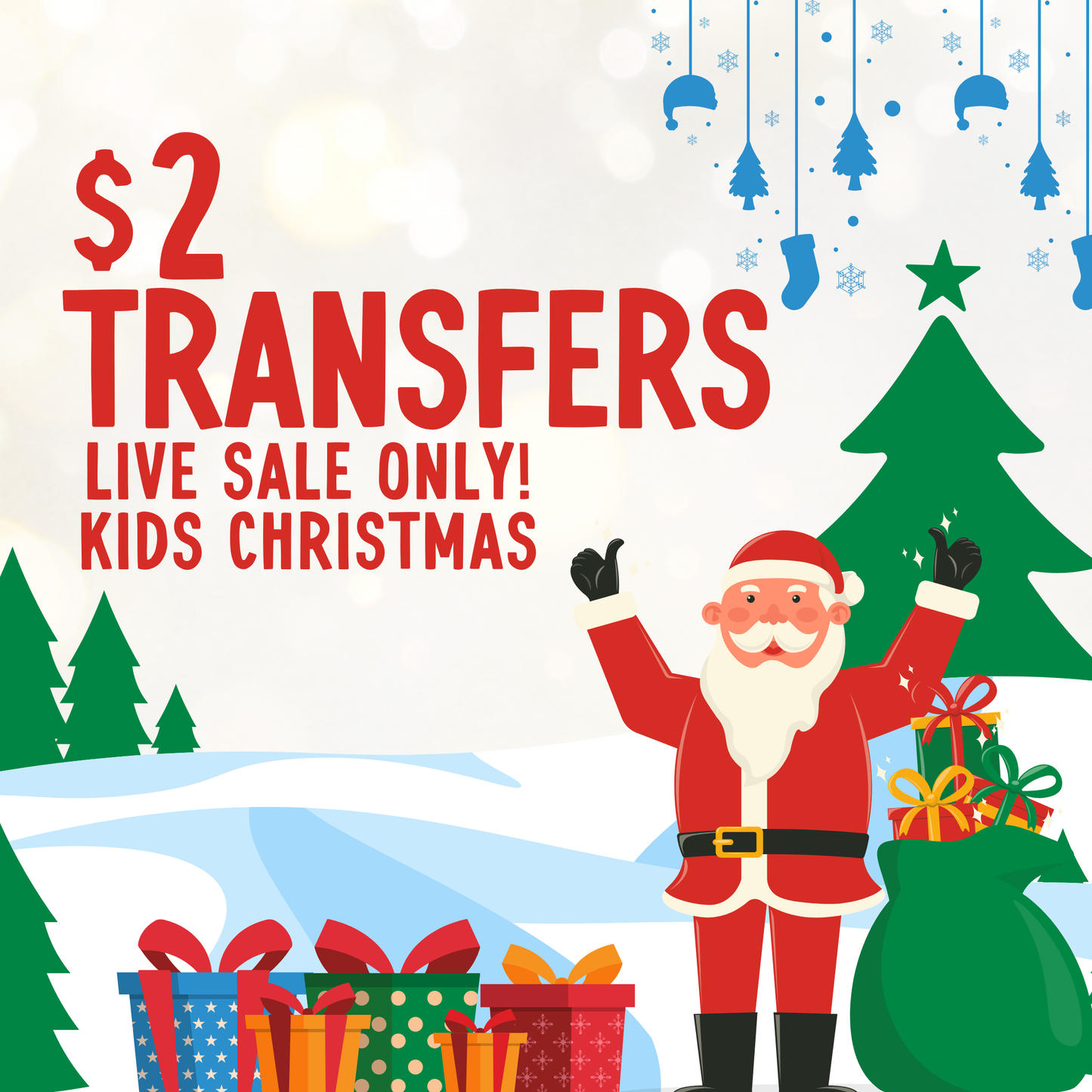 KIDS CHRISTMAS $2 Transfers - LIVE SALE ONLY Printed Transfers Unlimited Quantities Flat Rate Shipping $10 via UPS Final Sales No Returns or Exchanges