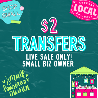 SMALL BIZ OWNER $2 Transfers - LIVE SALE ONLY