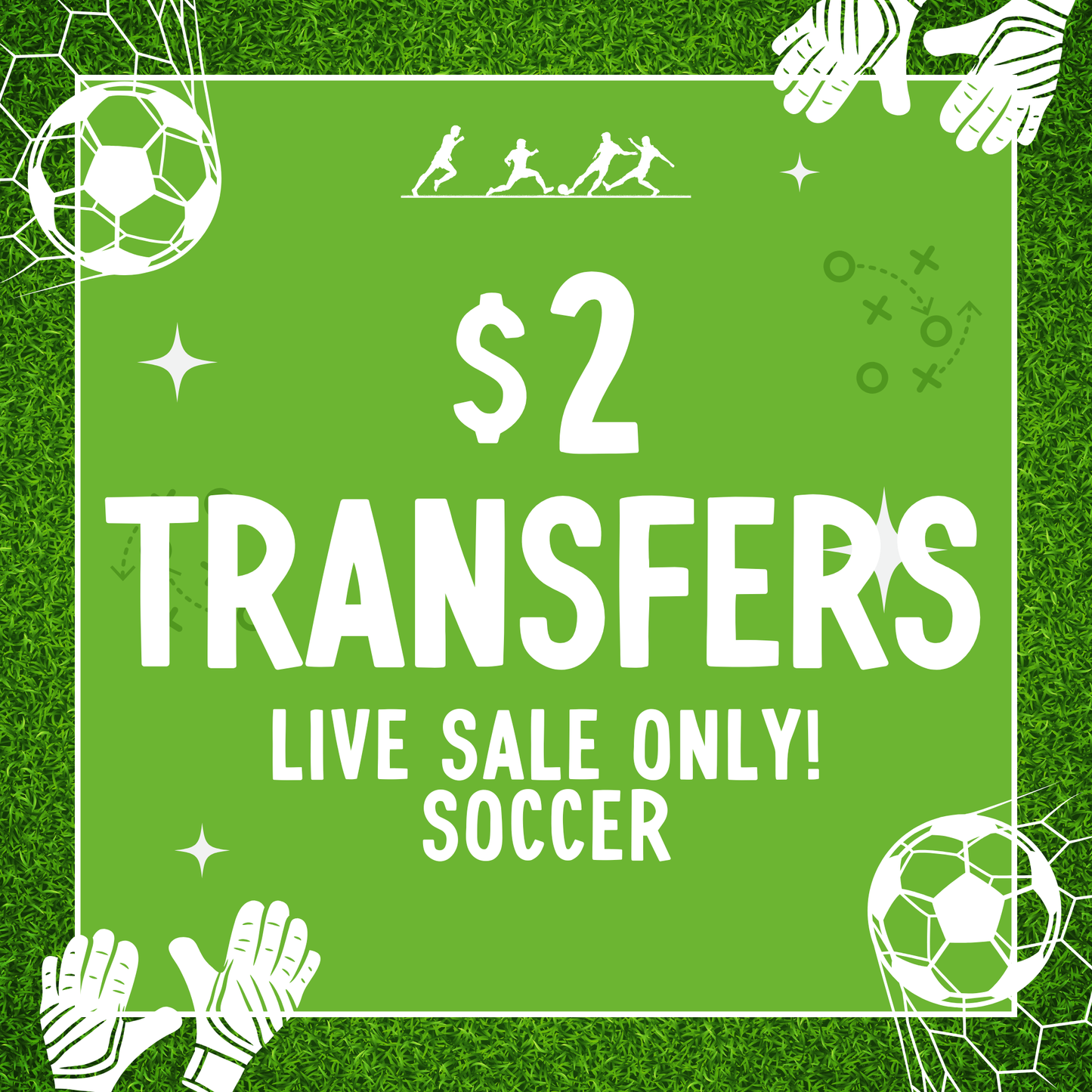 SOCCER $2 Transfers - LIVE SALE ONLY