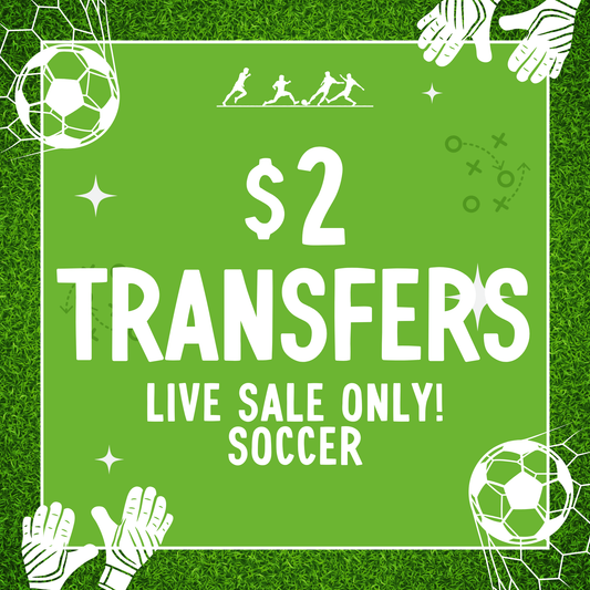 SOCCER $2 Transfers - LIVE SALE ONLY