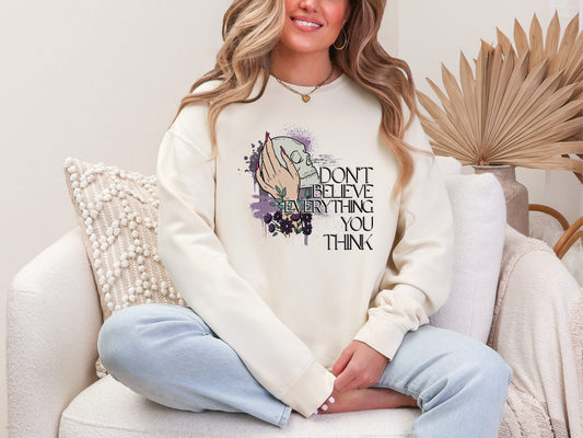 Don't Believe Everything You Think DTF TRANSFER
