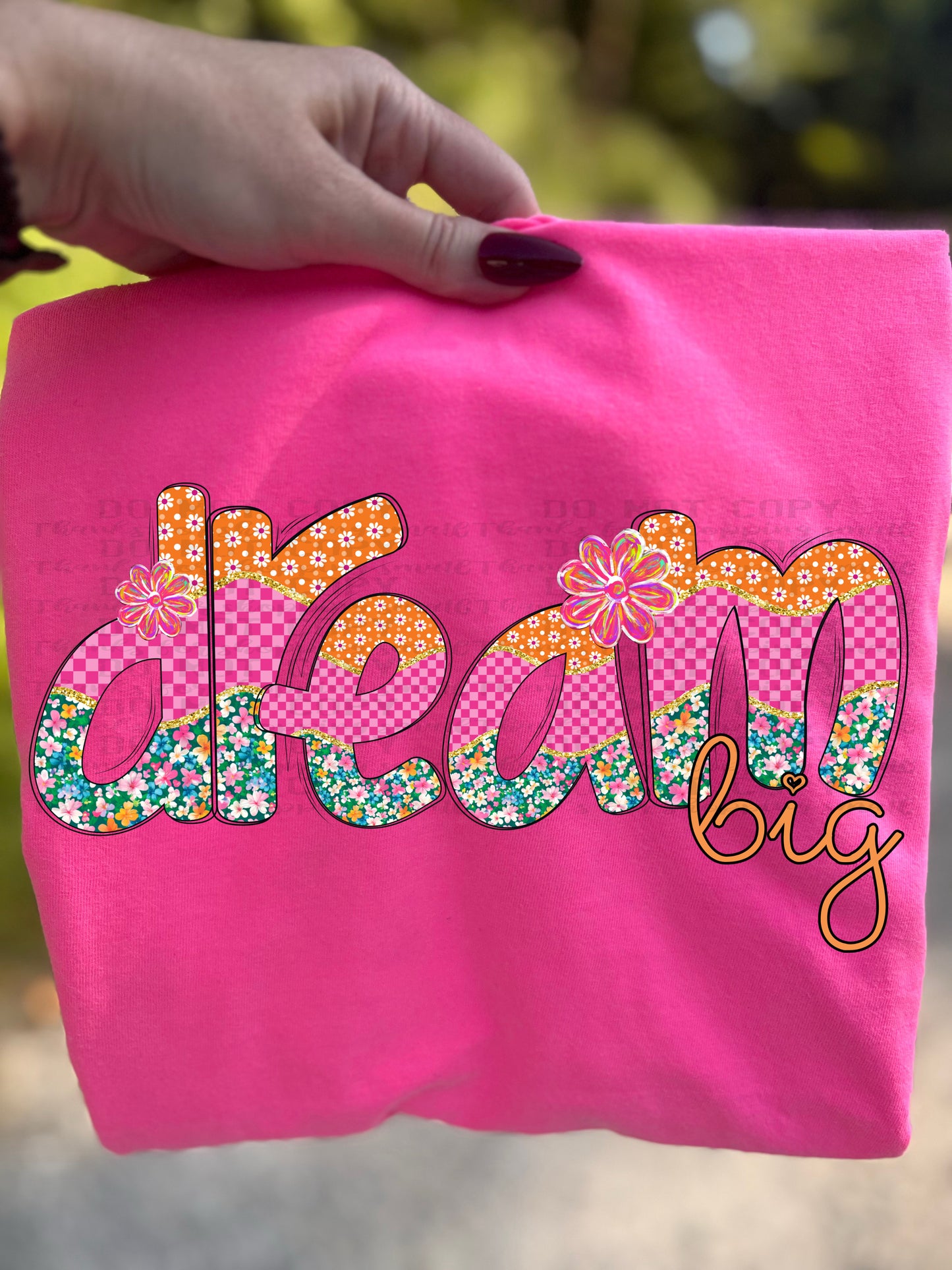 Dream Big Flowers DTF TRANSFER