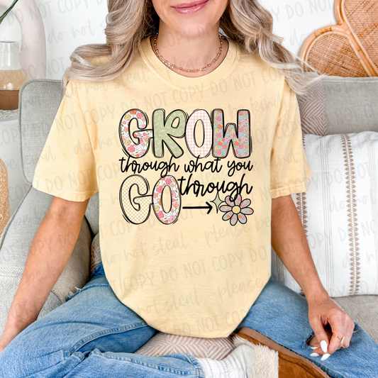 Grow Through What You Go Through DTF TRANSFER