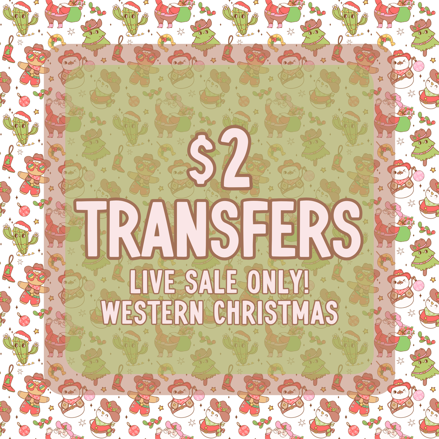 WESTERN CHRISTMAS $2 Transfers - LIVE SALE ONLY