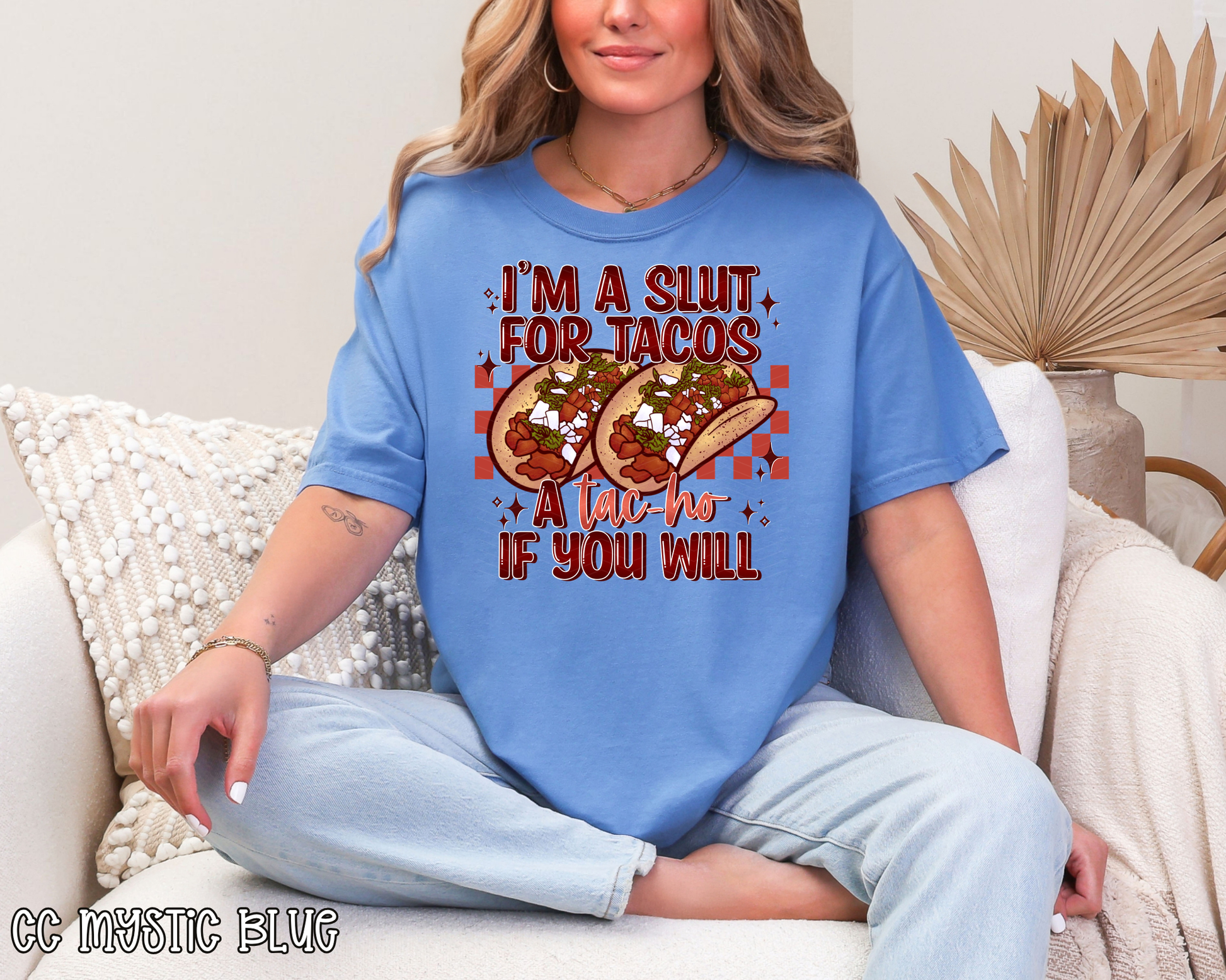 I'm A Slut for Tacos A Tac-Ho If You Will DTF TRANSFER
