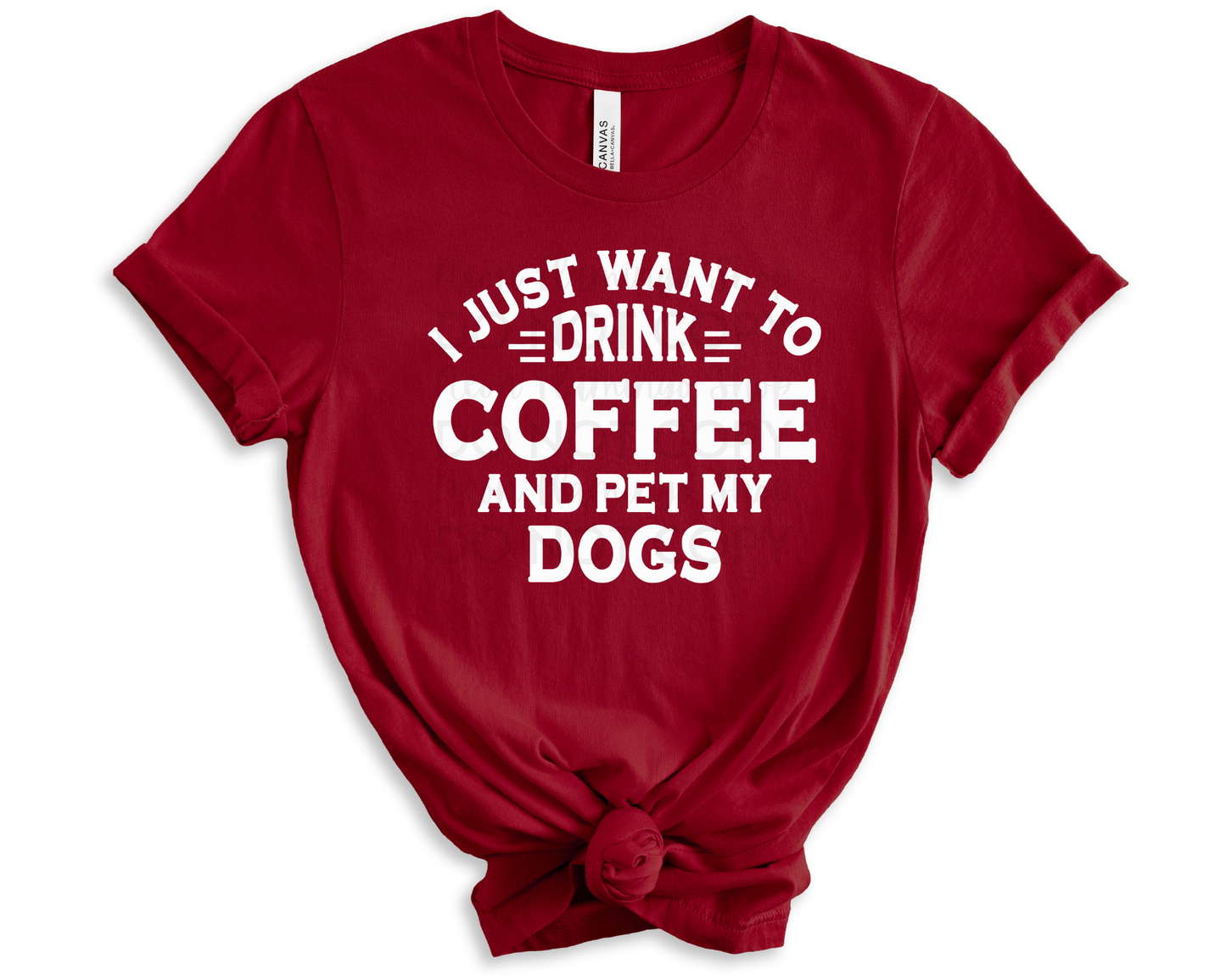 I Just Want to Drink Coffee And Pet My Dogs DTF TRANSFER