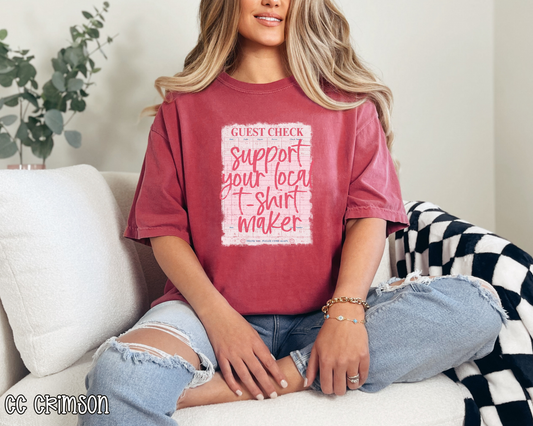 Support Your Local Shirt Maker Guest Check DTF TRANSFER