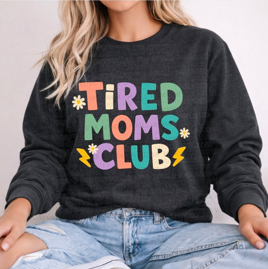Tired moms Club DTF TRANSFER