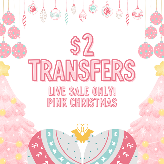PINK CHRISTMAS $2 Transfers - LIVE SALE ONLY